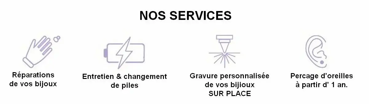 La bijouterie Pinto c'est aussi des services... Remplacement de piles, réparation de vos bijoux, perçage d'oreilles dès 1 an, gravure personnalisée.